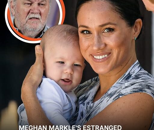 Why Has Meghan Markle’s Father Never Seen His Grandchildren, Calling It ‘Cruel’?